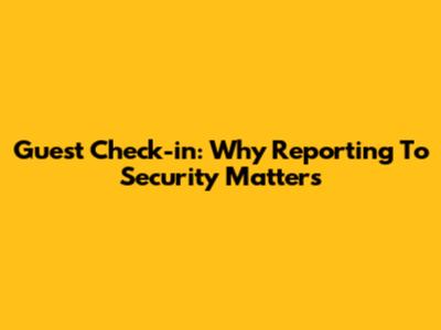 Guest Check-in: Why Reporting To Security Matters