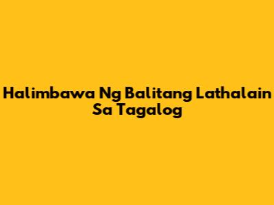 Halimbawa Ng Balitang Lathalain Sa Tagalog
