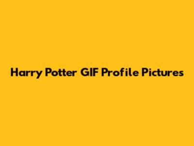 Harry Potter GIF Profile Pictures