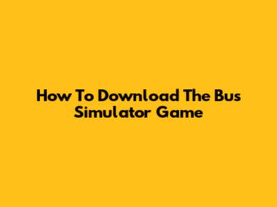 How To Download The Bus Simulator Game