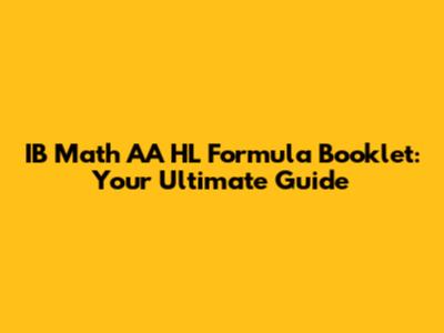 IB Math AA HL Formula Booklet: Your Ultimate Guide