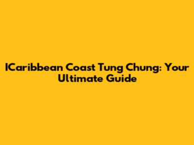 ICaribbean Coast Tung Chung: Your Ultimate Guide