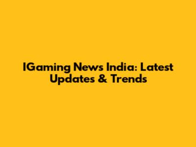 IGaming News India: Latest Updates & Trends