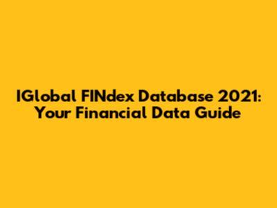 IGlobal FINdex Database 2021: Your Financial Data Guide