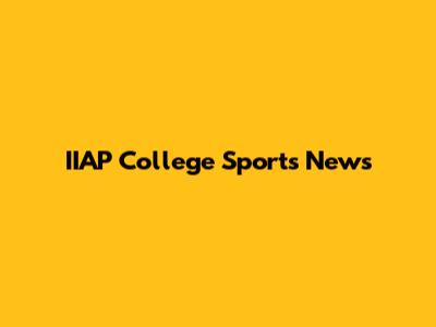 IIAP College Sports News