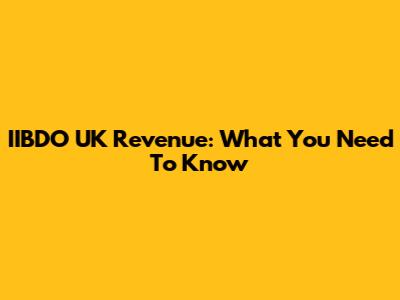 IIBDO UK Revenue: What You Need To Know