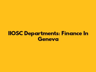 IIOSC Departments: Finance In Geneva
