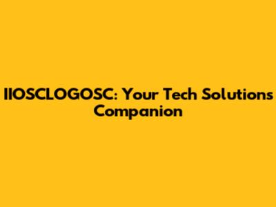 IIOSCLOGOSC: Your Tech Solutions Companion
