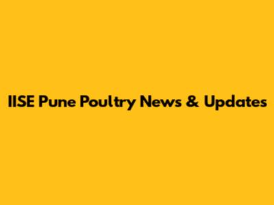 IISE Pune Poultry News & Updates