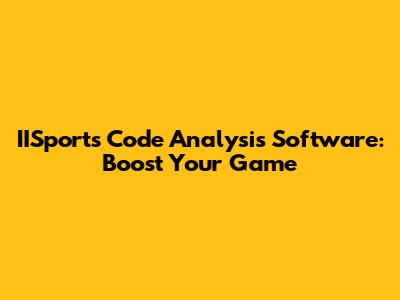 IISports Code Analysis Software: Boost Your Game
