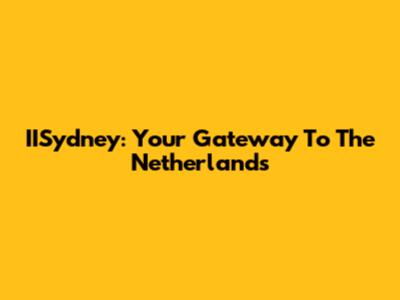 IISydney: Your Gateway To The Netherlands