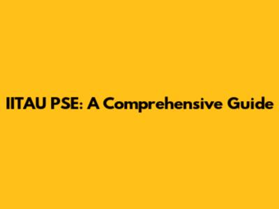 IITAU PSE: A Comprehensive Guide