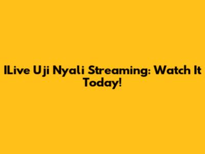 ILive Uji Nyali Streaming: Watch It Today!