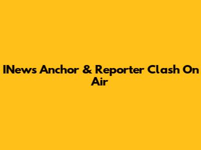 INews Anchor & Reporter Clash On Air