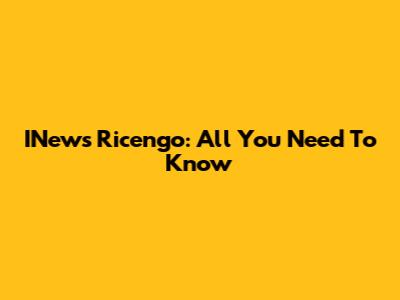 INews Ricengo: All You Need To Know