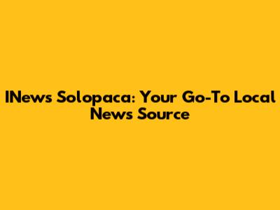 INews Solopaca: Your Go-To Local News Source