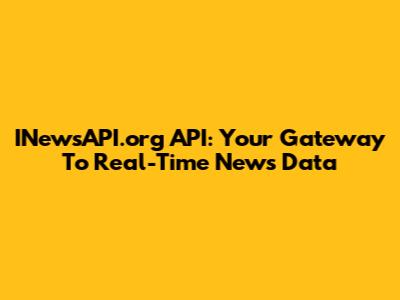 INewsAPI.org API: Your Gateway To Real-Time News Data
