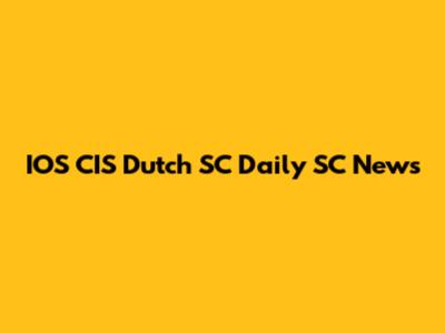 IOS CIS Dutch SC Daily SC News