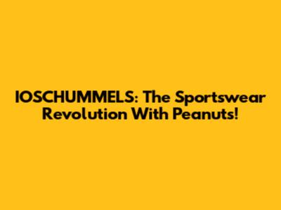 IOSCHUMMELS: The Sportswear Revolution With Peanuts!