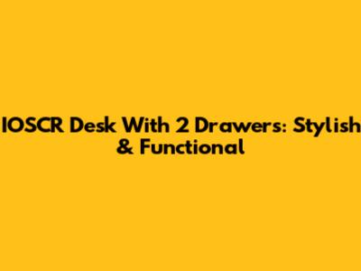 IOSCR Desk With 2 Drawers: Stylish & Functional