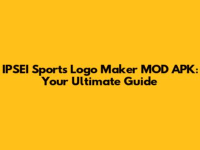 IPSEI Sports Logo Maker MOD APK: Your Ultimate Guide