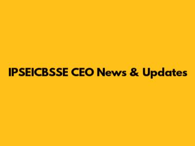 IPSEICBSSE CEO News & Updates