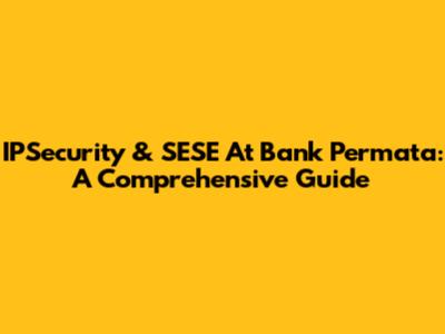 IPSecurity & SESE At Bank Permata: A Comprehensive Guide