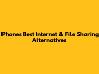 IPhone's Best Internet & File Sharing Alternatives