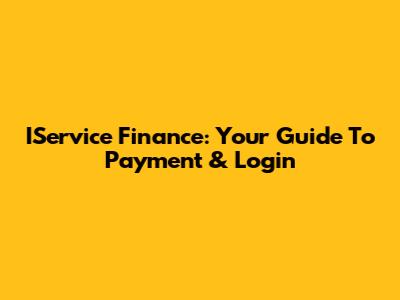 IService Finance: Your Guide To Payment & Login