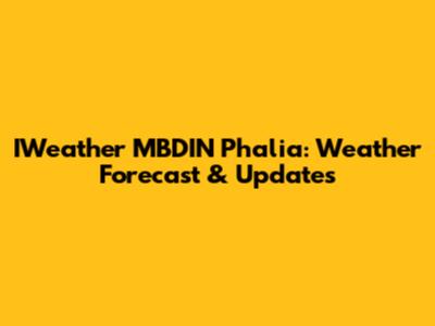 IWeather MBDIN Phalia: Weather Forecast & Updates