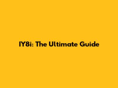 IY8i: The Ultimate Guide