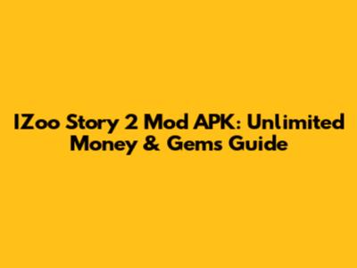 IZoo Story 2 Mod APK: Unlimited Money & Gems Guide