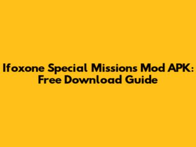 Ifoxone Special Missions Mod APK: Free Download Guide