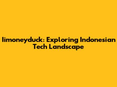 Iimoneyduck: Exploring Indonesian Tech Landscape
