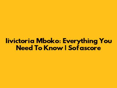 Iivictoria Mboko: Everything You Need To Know | Sofascore