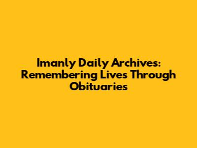 Imanly Daily Archives: Remembering Lives Through Obituaries