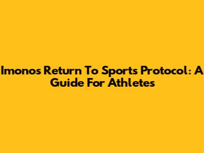 Imono's Return To Sports Protocol: A Guide For Athletes