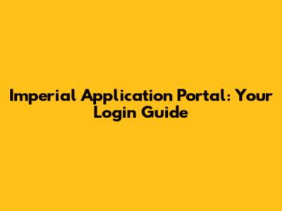 Imperial Application Portal: Your Login Guide