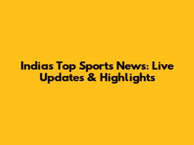 India's Top Sports News: Live Updates & Highlights