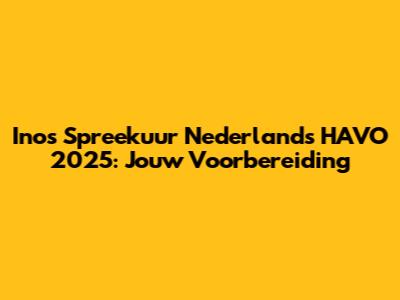 Inos Spreekuur Nederlands HAVO 2025: Jouw Voorbereiding