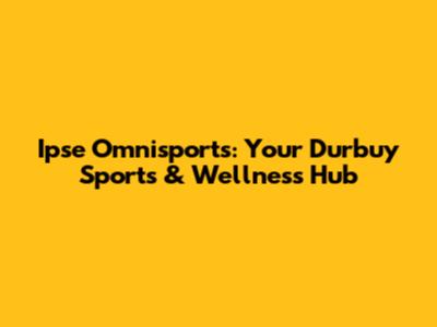 Ipse Omnisports: Your Durbuy Sports & Wellness Hub
