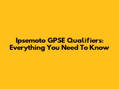 Ipsemoto GPSE Qualifiers: Everything You Need To Know