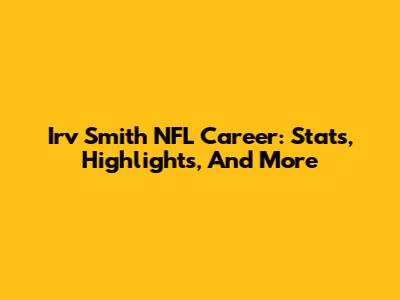 Irv Smith NFL Career: Stats, Highlights, And More