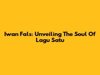 Iwan Fals: Unveiling The Soul Of 'Lagu Satu'