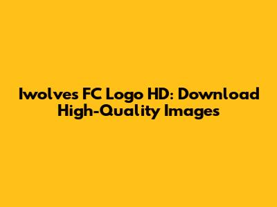 Iwolves FC Logo HD: Download High-Quality Images