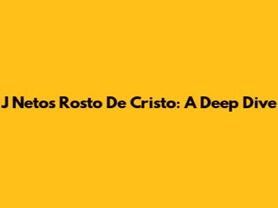 J Neto's 'Rosto De Cristo': A Deep Dive