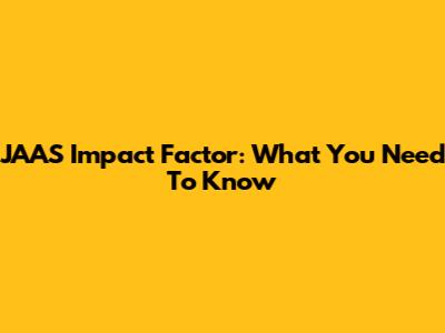 JAAS Impact Factor: What You Need To Know