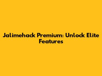 Jalimehack Premium: Unlock Elite Features