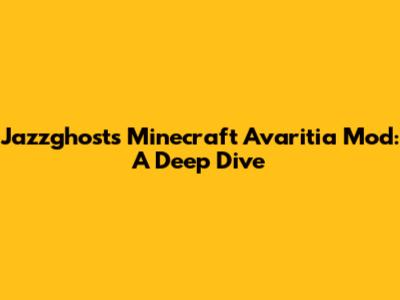 Jazzghost's Minecraft Avaritia Mod: A Deep Dive