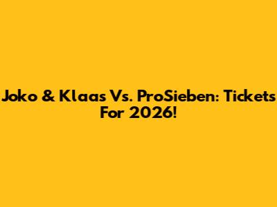 Joko & Klaas Vs. ProSieben: Tickets For 2026!